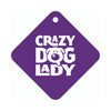Crazy Dog Lady Car Sign